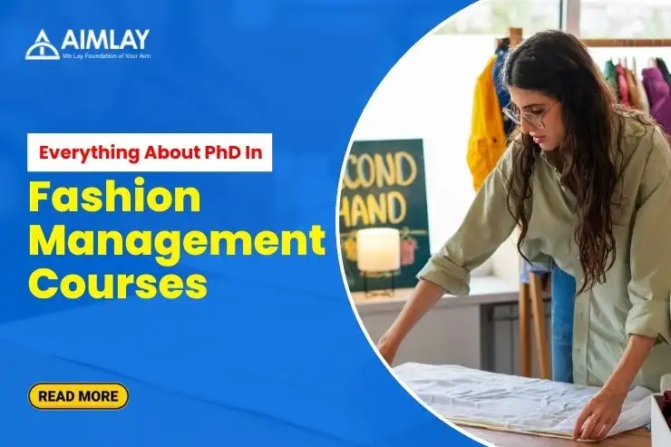 Everything About PhD In Fashion Management Courses