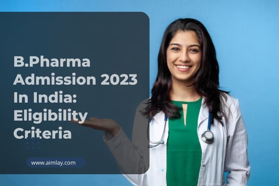 B.Pharma Admission 2023 In India: Admission Process, Entrance, Syllabus ...