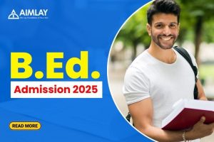 B.Ed Admission 2025