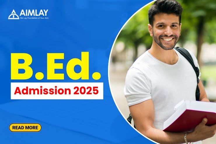 B.Ed Admission 2025